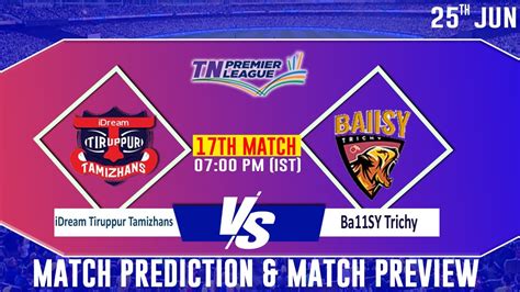 idream tiruppur tamizhans vs ba11sy trichy match scorecard|IDream Tiruppur Tamizhans vs Ba11sy Trichy , Match 17.